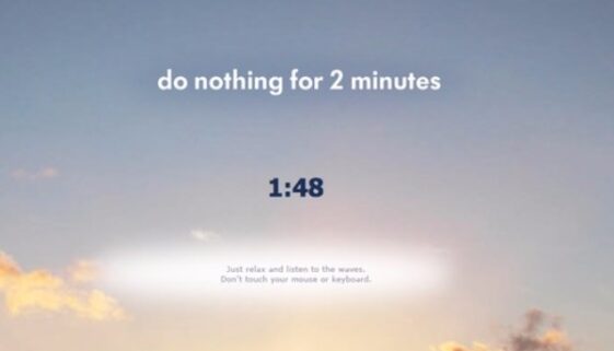 Do nothing for 2 Minutes